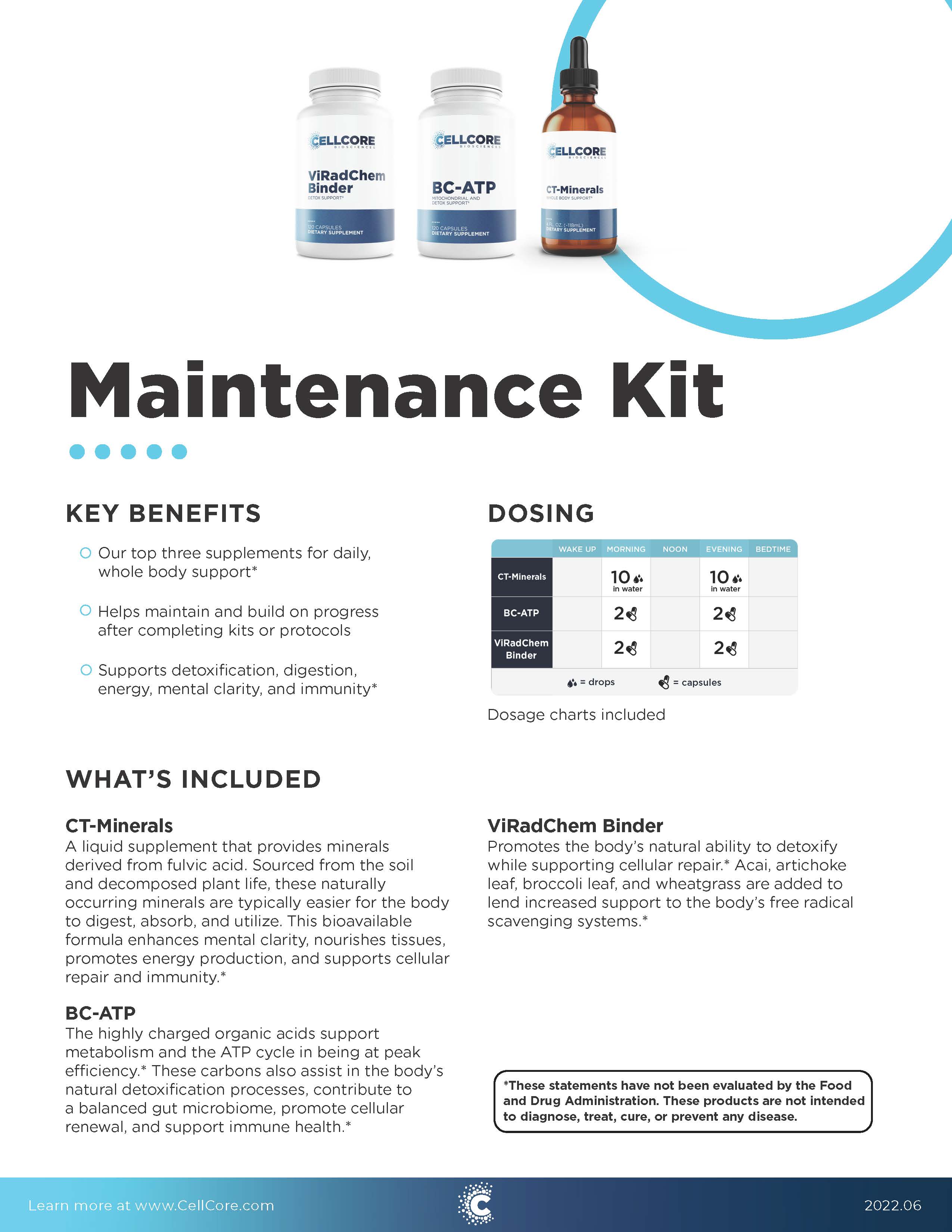 CellCore Maintenance Kit to scale down on the number of supplements while receiving adequate nutrients to support the body and all of its processes, can help with detoxification and mitochondrial function, and can optimize digestion, energy levels, mental clarity, mood, and immunity.