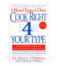 Cook Right 4 Your Type Book - a practical kitchen companion, with recipes and meal plans for each blood type.