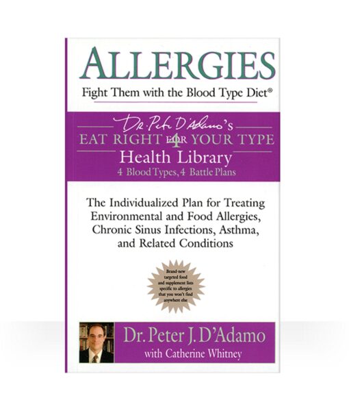 Eat Right 4 Allergies Book - your guide to managing allergies with The Blood Type Diet.