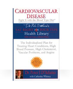 Eat Right 4 Cardiovascular Book - your guide to managing cardiovascular disease with The Blood Type Diet.