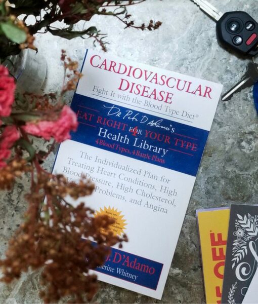 Eat Right 4 Cardiovascular Book - your guide to managing cardiovascular disease with The Blood Type Diet.