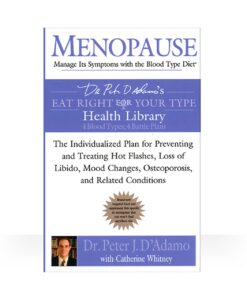 Eat Right 4 Menopause Book - your guide to managing menopause with The Blood Type Diet.