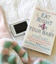 Eat Right 4 Your Baby Book