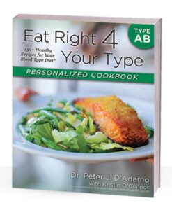 Eat Right 4 Your Type AB Cookbook - recipes designed for the unique nutritional needs of Blood Type ABs.