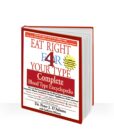 Eat Right 4 Your Type Encyclopedia - essential answers to all your Blood Type Diet questions.