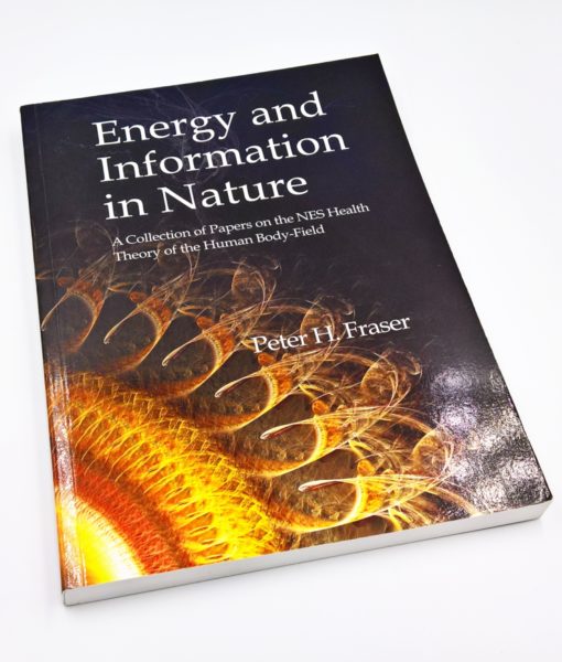 Energy and information in nature book - Peter Fraser addresses vital questions about healing as a process that happens in our body and mind.