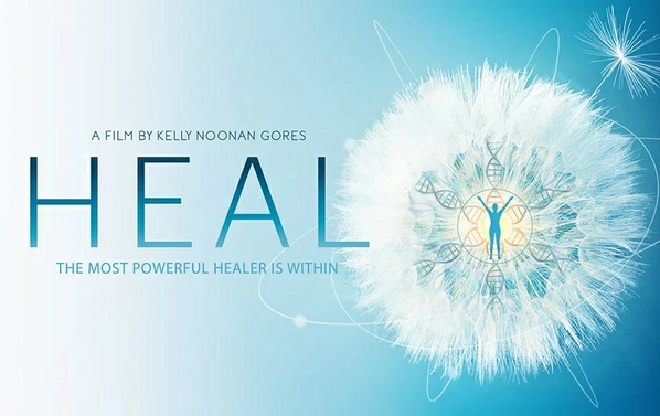 Heal - the Movie - your thoughts, beliefs, and emotions impact your health.