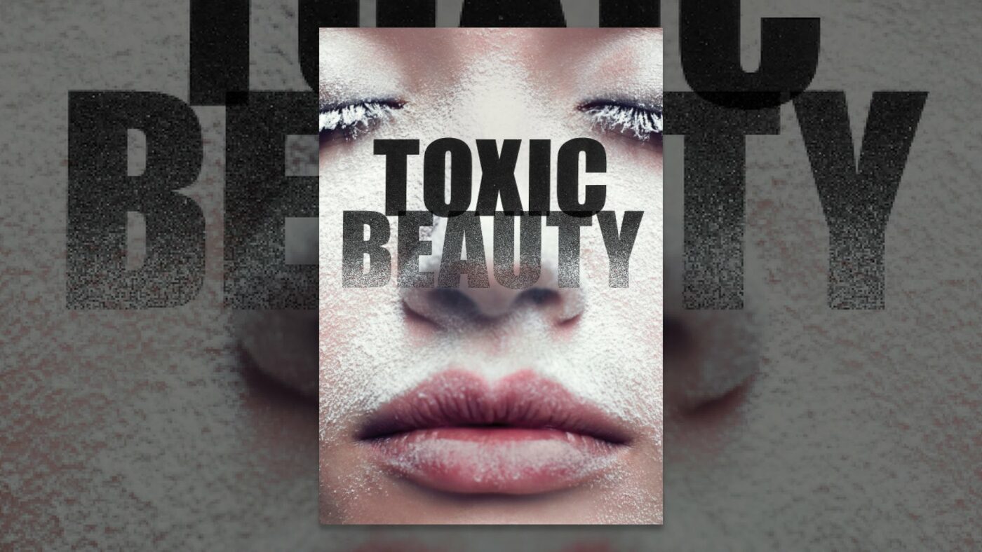 Did You Know About Toxic Beauty.